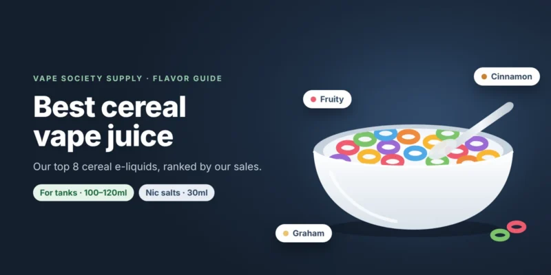 Flavor guide graphic for cereal vape juice: a bowl of fruity cereal rings in milk with a spoon, with tags for tanks and nic salts
