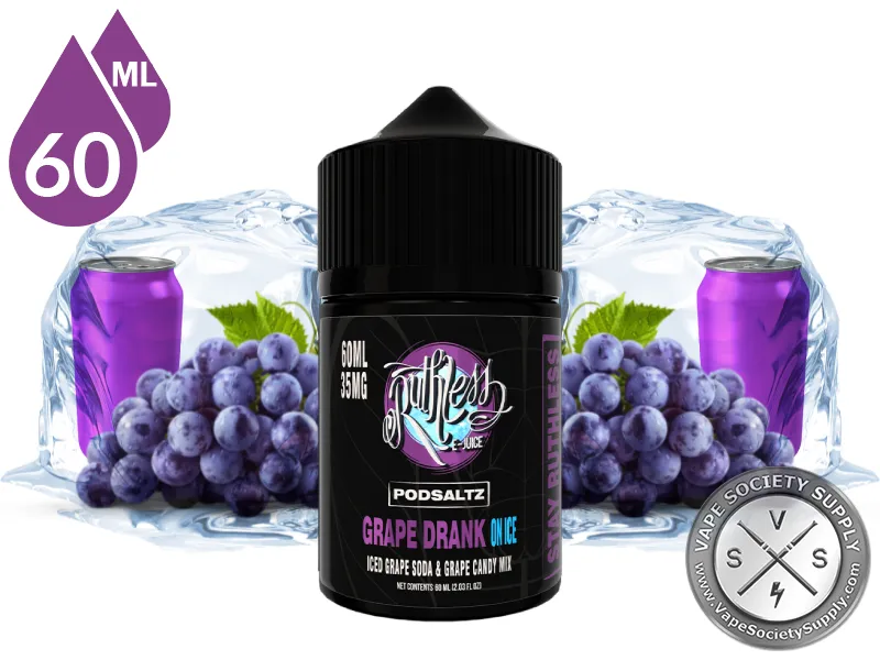 Grape Drank On Ice Ruthless PODSALTZ 60ml bottle with grapes, grape soda cans and ice
