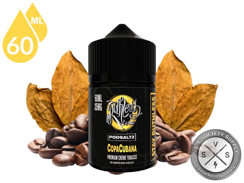 Copa Cubana Ruthless PODSALTZ 60ml bottle with tobacco leaves and coffee beans