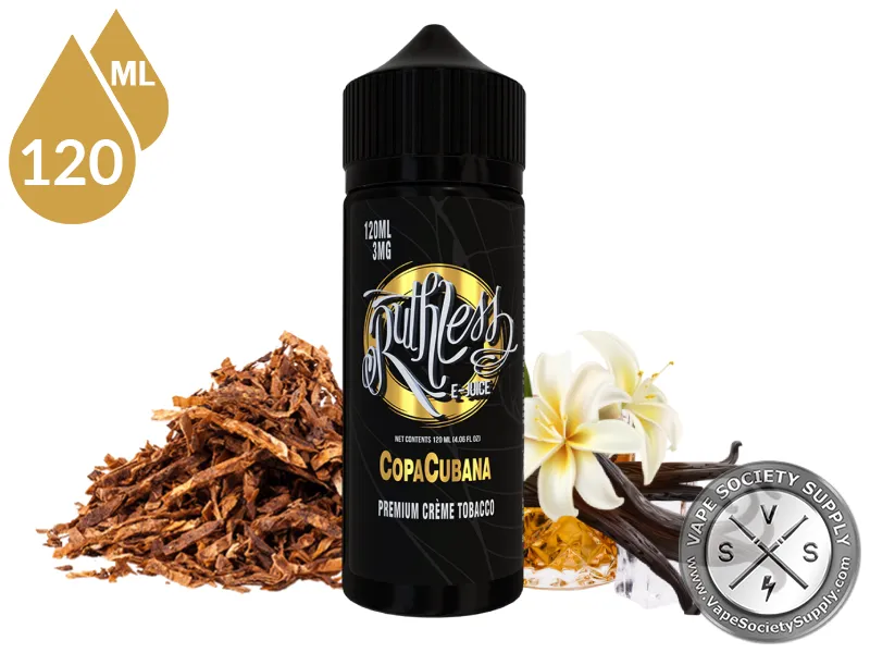 Copa Cubana Ruthless Vapor 120ml bottle with shredded tobacco, vanilla beans and vanilla flowers