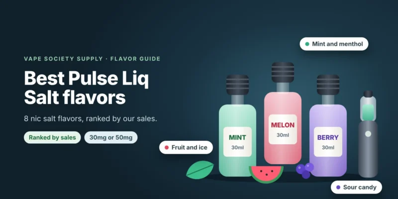 Pulse Liq Salt flavors graphic: three nic salt bottles with mint, watermelon and berries, beside a pod kit