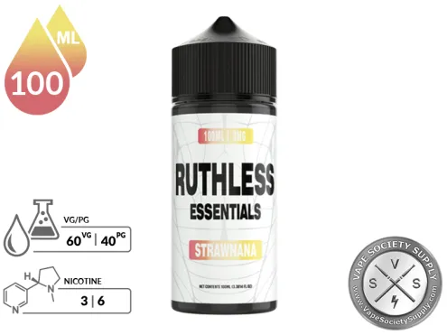 Strawnana Ruthless Essentials 100ml bottle with a 60/40 VG/PG icon and nicotine strength icons