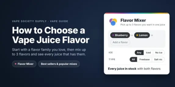 How to choose a vape juice flavor: start with a flavor family you love, then pick up to 3 flavors in the Flavor Mixer