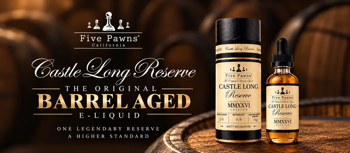 Five Pawns Castle Long Reserve, the original barrel-aged e-liquid, MMXXVI limited edition
