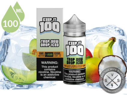 Trop Dew Drop ICED SYNTHETIC KEEP IT 100