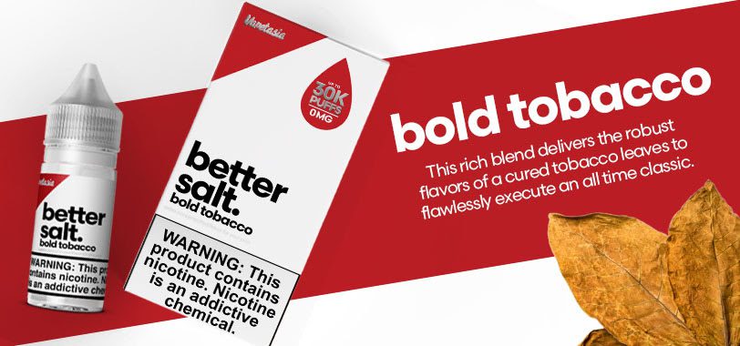 Bold Tobacco BETTER SALT 30ml