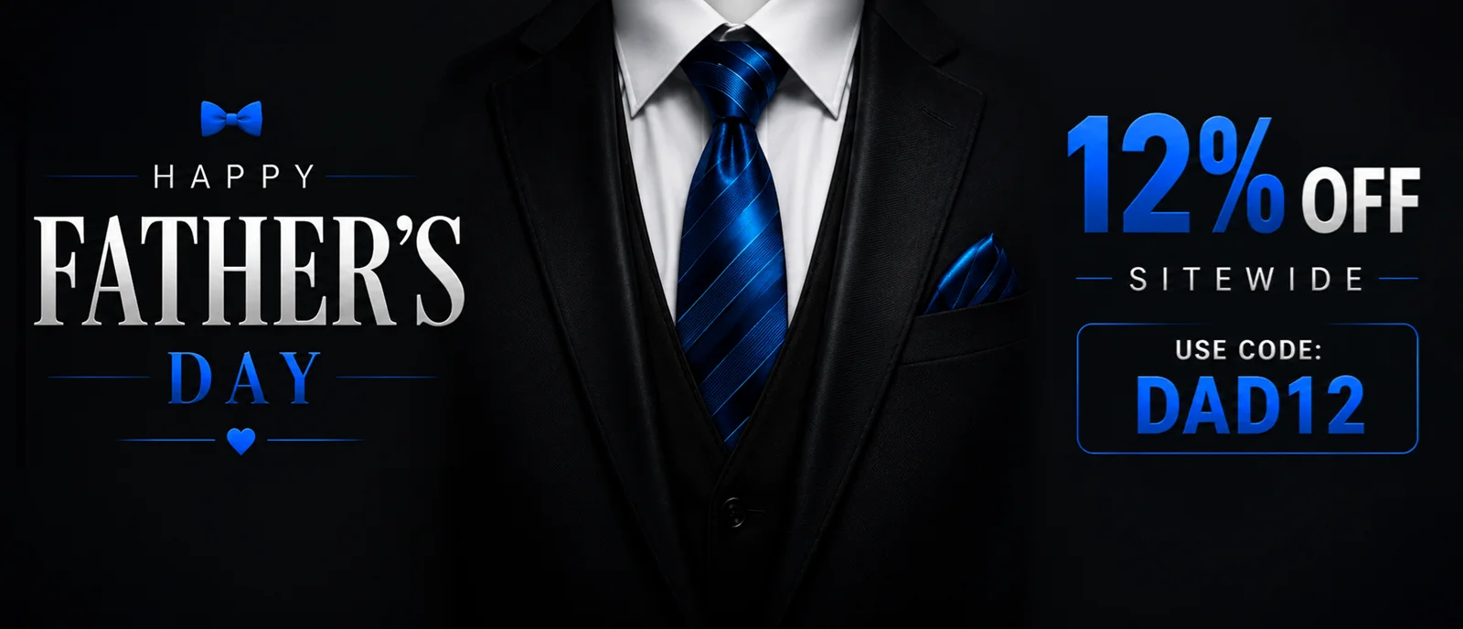 Father’s Day promotional banner featuring an elegant black suit with a blue tie, 12% off sitewide offer, and discount code DAD12.